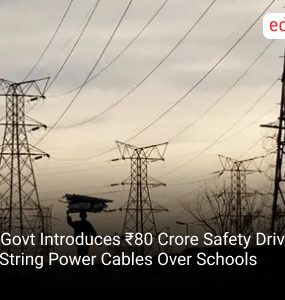 UP Govt Introduces ₹80 Crore Safety Drive to De-String Power Cables Over Schools