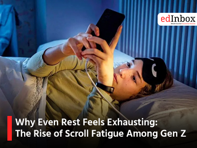 Why Even Rest Feels Exhausting: The Rise of Scroll Fatigue Among Gen Z