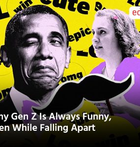 Why Gen Z Is Always Funny, Even While Falling Apart