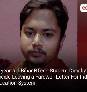 24-year-old Bihar BTech Student Dies by Suicide Leaving a Farewell Letter For Indian Education System