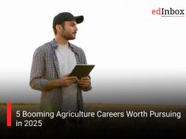5 Booming Agriculture Careers Worth Pursuing in 2025