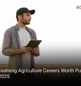 5 Booming Agriculture Careers Worth Pursuing in 2025