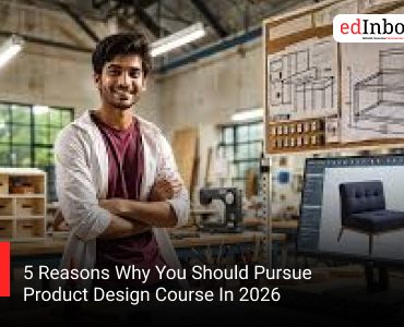 5 Reasons Why You Should Pursue Product Design Course In 2026