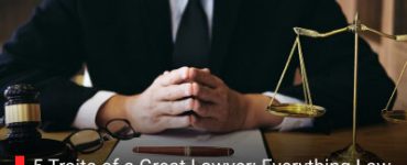5 Traits of a Great Lawyer: Everything Law Aspirants Need To Know