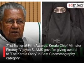 71st National Film Awards: Kerala Chief Minister Pinarayi Vijayan SLAMS govt for giving award to 'The Kerala Story' in Best Cinematography category