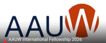 AAUW International Fellowship 2026 Currently Accepting Applications from Women Seeking Higher Education Overseas