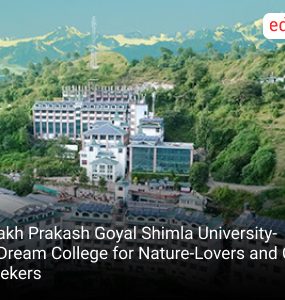 Alakh Prakash Goyal Shimla University- A Dream College for Nature-Lovers and Career Seekers