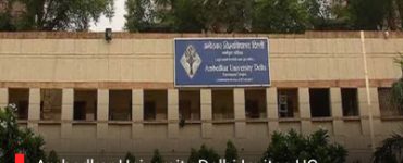 Ambedkar University Delhi Invites UG Applicants: Complete Guide to Everything You Would Want to Know