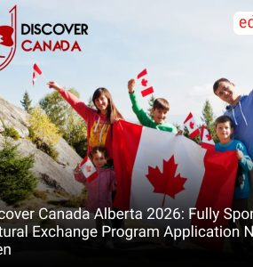 Discover Canada Alberta 2026: Fully Sponsored Cultural Exchange Program Application Now Open