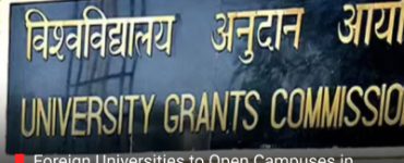Foreign Universities to Open Campuses in India: What the New UGC Rule Means for Students