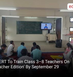 GCERT To Train Class 3–8 Teachers On 'Teacher Edition' By September 29