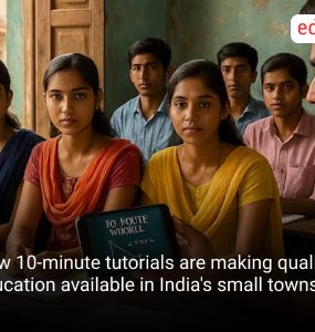 How 10-minute tutorials are making quality education available in India's small towns