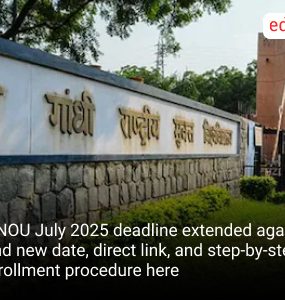 IGNOU July 2025 deadline extended again: Find new date, direct link, and step-by-step enrollment procedure here