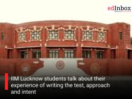 IIM Lucknow students talk about their experience of writing the test, approach and intent