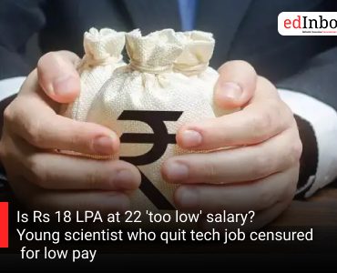Is Rs 18 LPA at 22 'too low' salary? Young scientist who quit tech job censured for low pay