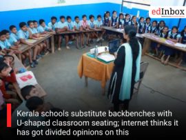 Kerala schools substitute backbenches with U-shaped classroom seating; internet thinks it has got divided opinions on this