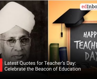 Latest Quotes for Teacher’s Day: Celebrate the Beacon of Education