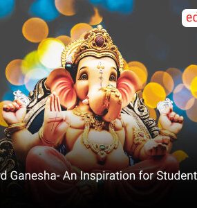 Lord Ganesha- An Inspiration for Students