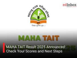 MAHA TAIT Result 2025 Announced: Check Your Scores and Next Steps
