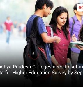 Madhya Pradesh Colleges need to submit data for Higher Education Survey by Sept 15