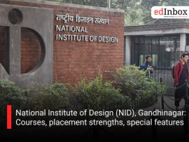 National Institute of Design (NID), Gandhinagar: Courses, placement strengths, special features