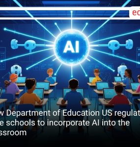 New Department of Education US regulations urge schools to incorporate AI into the classroom