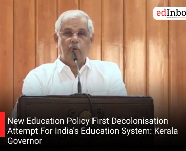 New Education Policy First Decolonisation Attempt For India's Education System: Kerala Governor