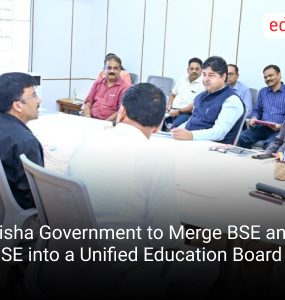 Odisha Government to Merge BSE and CHSE into a Unified Education Board