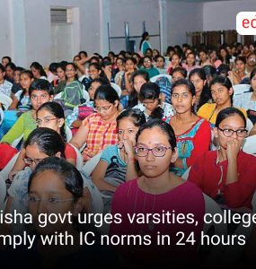 Odisha govt urges varsities, colleges to comply with IC norms in 24 hours