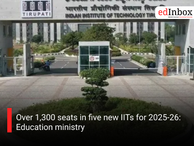 Over 1,300 seats in five new IITs for 2025-26: Education ministry