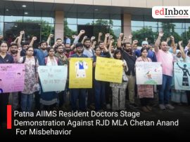 Patna AIIMS Resident Doctors Stage Demonstration Against RJD MLA Patna AIIMS Resident Doctors Stage Demonstration Against RJD MLA Chetan Anand For Misbehavior Anand For Misbehavior