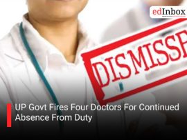 UP Govt Fires Four Doctors For Continued Absence From Duty