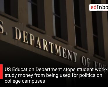 US Education Department stops student work-study money from being used for politics on college campuses