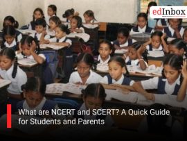 What are NCERT and SCERT? A Quick Guide for Students and Parents