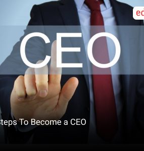 5 Steps To Become a CEO