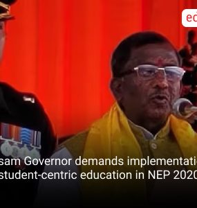 Assam Governor demands implementation of student-centric education in NEP 2020