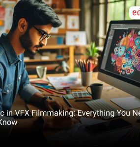 B.Sc in VFX Filmmaking: Everything You Need to Know