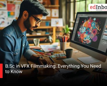 B.Sc in VFX Filmmaking: Everything You Need to Know