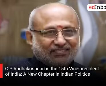 C.P Radhakrishnan is the 15th Vice-president of India: A New Chapter in Indian Politics