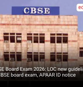 CBSE Board Exam 2026: LOC new guidelines in CBSE board exam, APAAR ID notice