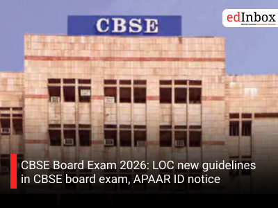CBSE Board Exam 2026: LOC new guidelines in CBSE board exam, APAAR ID notice