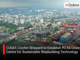 CUSAT, Cochin Shipyard to Establish ₹3.53 Crore Centre for Sustainable Shipbuilding Technology