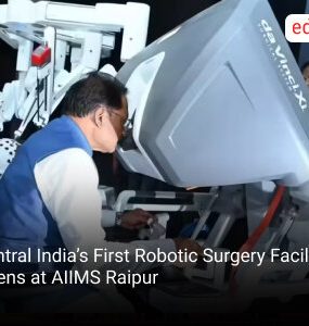 Central India’s First Robotic Surgery Facility Opens at AIIMS Raipur