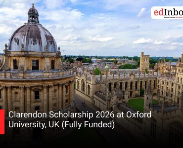 Clarendon Scholarship 2026 at Oxford University, UK (Fully Funded)