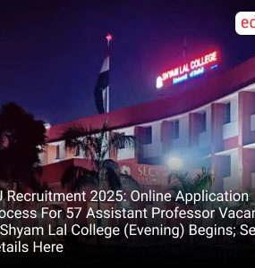 DU Recruitment 2025: Online Application Process For 57 Assistant Professor Vacancies In Shyam Lal College (Evening) Begins; See Details Here