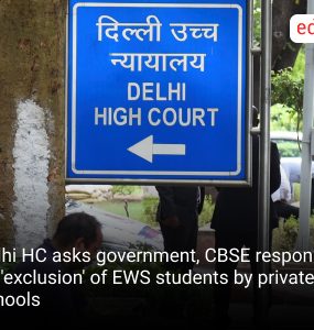 Delhi HC asks government, CBSE response on 'exclusion' of EWS students by private schools