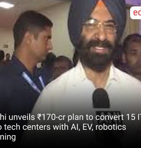 Delhi unveils ₹170-cr plan to convert 15 ITIs into tech centers with AI, EV, robotics training