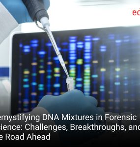 Demystifying DNA Mixtures in Forensic Science: Challenges, Breakthroughs, and the Road Ahead