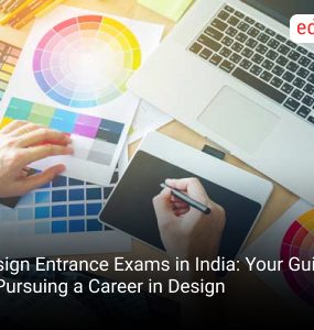 Design Entrance Exams in India: Your Guide to Pursuing a Career in Design