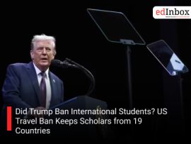Did Trump Ban International Students? US Travel Ban Keeps Scholars from 19 Countries